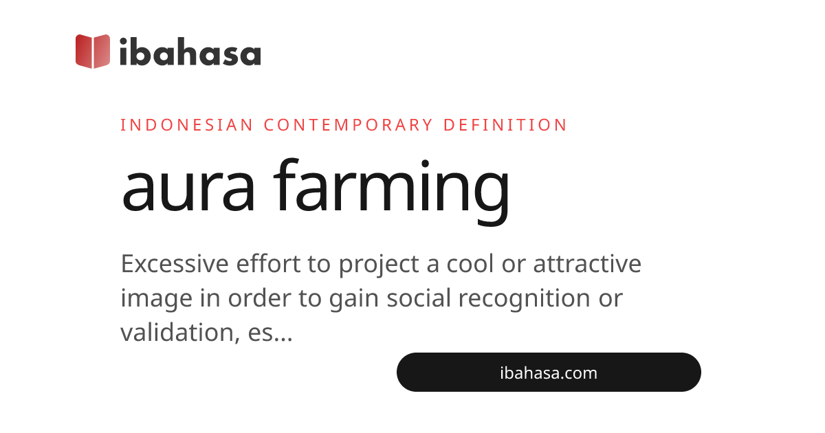 Aura Farming Meaning (Indonesian Slang): Definition & Usage Examples